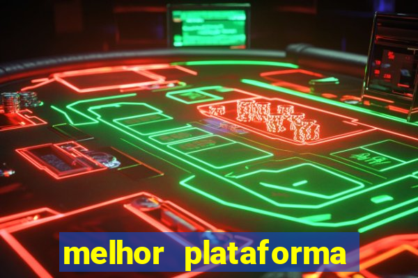 melhor plataforma de cassino online